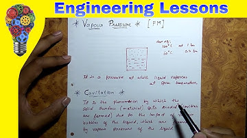 Vapour pressure, Cavitation and Compressibility & Bulk Modulus [Fluid Mechanics]