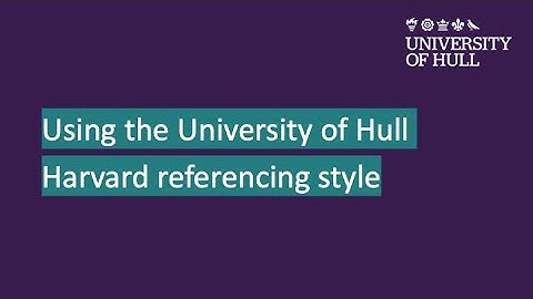 Using the University of Hull Harvard referencing style