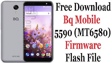 Bq Mobile 5590 (MT6580 ) Firmware Flash File Free Download