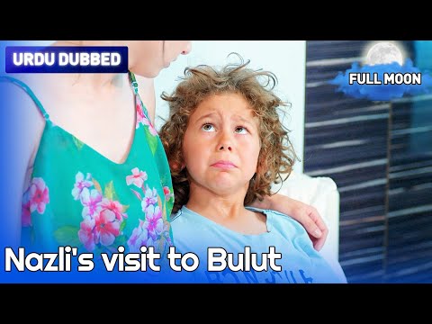 Full Moon | Pura Chaand in Urdu Dubbed - Nazli's Visit to Bulut | Dolunay