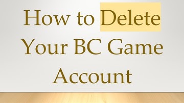 How to Delete Your BC Game Account