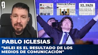 Pablo Iglesias, ex vicepresidente de España: 'Milei es el resultado de los medios de comunicación'