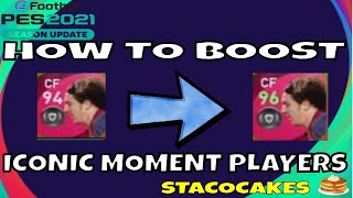 Pes 2021 Myclub How To Get The Iconic Moment Player Boost  Increase Their Ratings