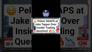 😳 Pelosi SNAPS at Jake Tapper Over Insider Trading Question! 🔥📉