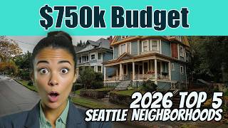 Where the Median IS Your $750k Budget: Top 5 Seattle Neighborhoods (2026) Where the Median IS Your $750k Budget: Top 5 Seattle Neighborhoods (2026)