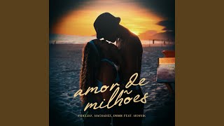 Amor de Milhões (feat. Mousik) - Fidelisx, Machadez & Duhh