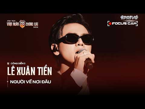 [FOCUS CAM] WHERE ARE YOU NOW - LE XUAN TIEN | CALL ME BY FIRE 2026