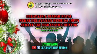LIVE STREAMING - PERAYAAN & IBADAH NATAL SPP JEMAAT GKE MARANATHA - RABU, 20 DESEMBER 2023