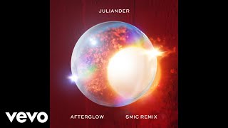 Juliander - Afterglow (SMIC Remix [Audio])