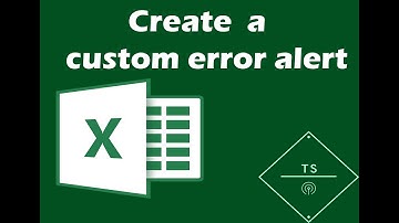 How to Create  a custom error alert in Ms Excel