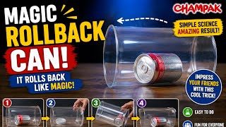 Magic Rollback Can - Simple Science Experiments for Kids