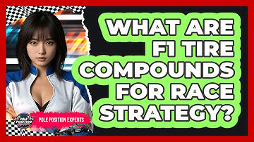What Are F1 Tire Compounds For Race Strategy? - Pole Position Experts