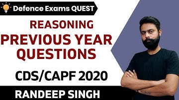 Previous Year Questions | Reasoning | Target CDS/CAPF/NDA 2020-2021 | Randeep Singh