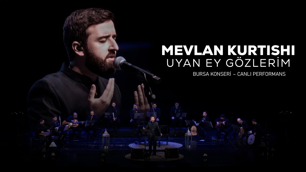 Mevlan Kurtishi - Uyan Ey Gözlerim (Canlı Performans | BURSA)
