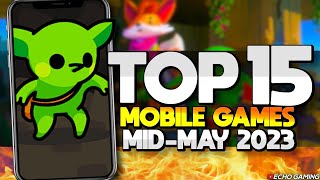 Top 15 BEST Mobile Games Mid May 2023