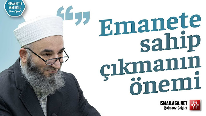 Emanete Sahip Çıkmanın Önemi - Hüsameddin Vanlıoğlu Hoca Efendi @ismailaganet