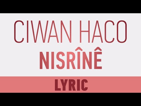 Ciwan Haco - Nisrînê  [Lyric Video]