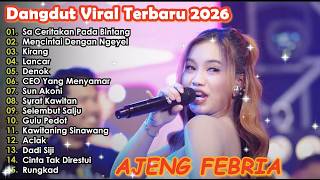 SA CERITAKAN PADA BINTANG - MENCINTAI DENGAN NGEYEL - AJENG FEBRIA DANGDUT KOPLO TERBARU FULL ALBUM