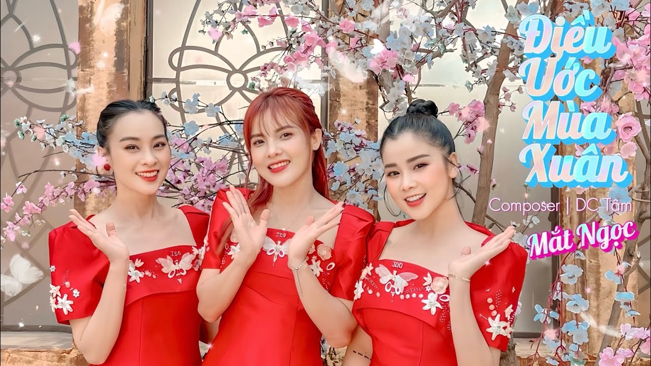 Điều Ước Mùa Xuân - Sáng tác: DC Tâm - Nhóm Mắt Ngọc