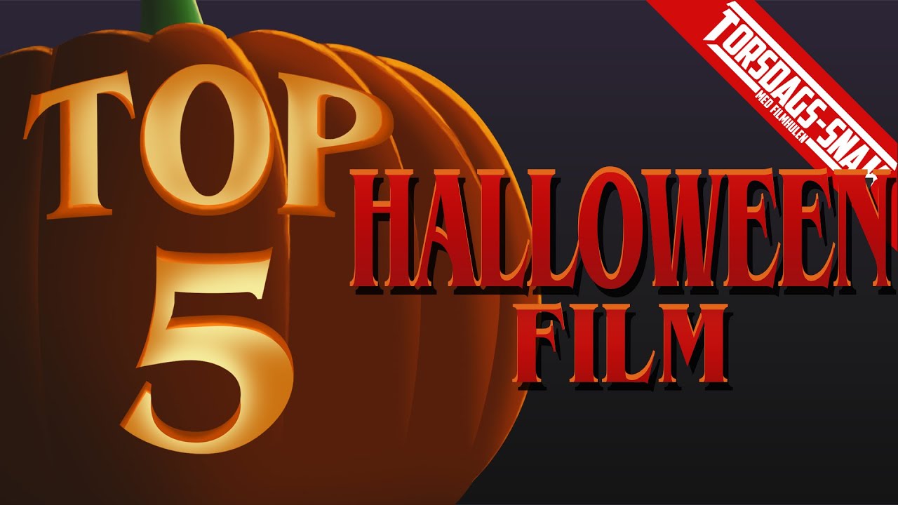 134 - Top 5 Halloween Film (HALLOWEEN SPECIAL, Torsdags-Snak med FIlmHulen) [Køges FilmKlub]