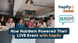 How HubGem Ran a Seamless LIVE Event with hapily