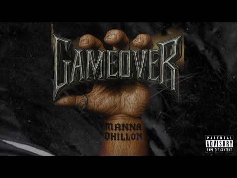 GAME OVER MANNA DHILLON OFFICIAL RAP 2k25 