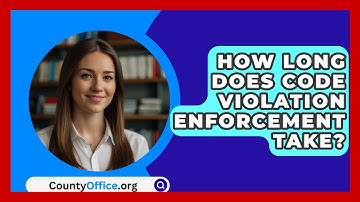 How Long Does Code Violation Enforcement Take? - CountyOffice.org
