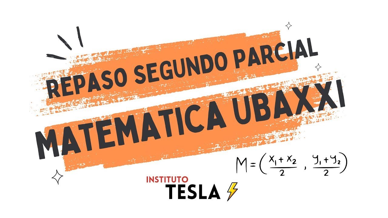 MATEMATICA  51 UBAXXI - REPASO SEGUNDO PARCIAL
