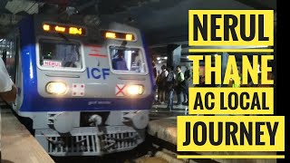 Central Railways AC Local Full Journey - Nerul Thane AC Local Train Journey | Mumbai Local Trains