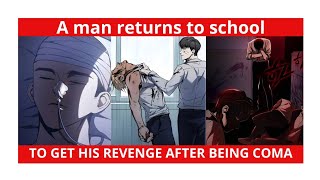 (Chapter 29) A Man Returns To School To Get His Revenge After Being Coma. English sub