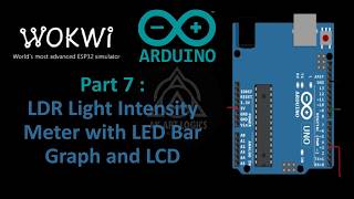 Arduino Tutorial Part 7 | LDR Light Intensity Meter with LED Bar Graph and LCD