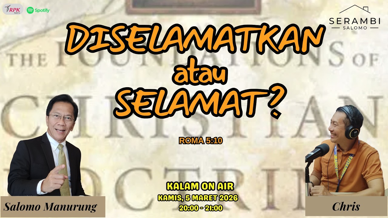 Kalam On Air, :DISELAMATKAN atau SELAMAT?”. | Ev. Salomo Manurung dan Ev. Chris | KAMIS, 05/03/2026