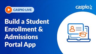 Build a Student Enrollment & Admissions Portal With No Code