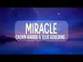 Calvin Harris, Ellie Goulding - Miracle (Church Version) (Lyrics)