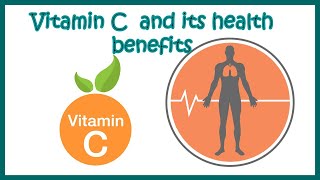 Vitamin C and its health benefits | can vitamin C help us to fight Covid19