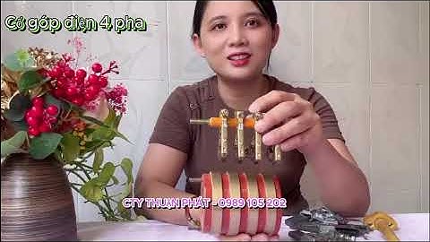 💥Hướng dẫn sử dụng cổ góp điện 4 pha💥huong dan su dung co gop dien 4 pha💥cổ góp điện 4 pha