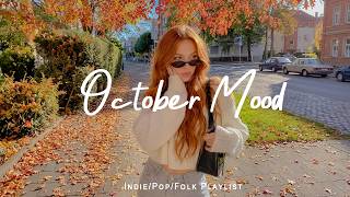 October Mood 🍂 Happy & Chill Music to Boost Mood & Start Your Day Right! | Indie/Pop/Folk/Acoustic screenshot 1