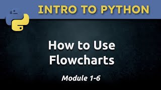 1.6 - How to Use Flowcharts in Programming