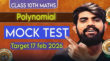 Mock Test | Polynomial | Ch 2 Maths Class 10 | Competency Based Questions | CBSE 2026