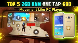 Top 5 - 2GB Ram Mobile One Tap God || Top 5 Fastest 2 GB Ram Player Free Fire || Top 5 2gb Legend