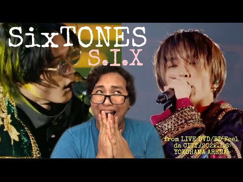 SixTONES – S.I.X from LIVE DVD/BD「Feel da CITY」(2022.1.6 YOKOHAMA ARENA)  Reaction Video