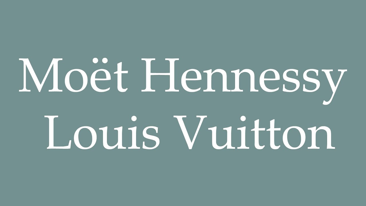 How To Pronounce LVMH Moet Hennessy Louis Vuitton 