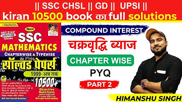 Compound Interest (चक्रवृद्धि  ब्याज) Class 02 | Kiran 10500+ Book Full Solution | by Himanshu Sir
