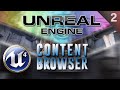 [Урок 2] Unreal Engine 4 Знакомство | Content Browser (подробно) Unreal Engine 4