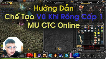 Hướng dẫn chế tạo Vũ Khí Rồng Cấp 1 Mu Online