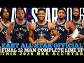 EAST ALL STAR OFFICIAL FINAL 12 MAN COMPLETE LINE UP THIS 2026 NBA ALL STAR NBA ALL STAR UPDATES 