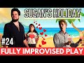 Improvised play 24  susans holiday feat suki webster