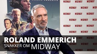 Exclusive: Roland Emmerich on the challenges of 'Midway' (2019)