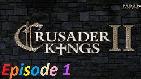 Lets Play: Crusader Kings 2 As Wales (Episode 1)