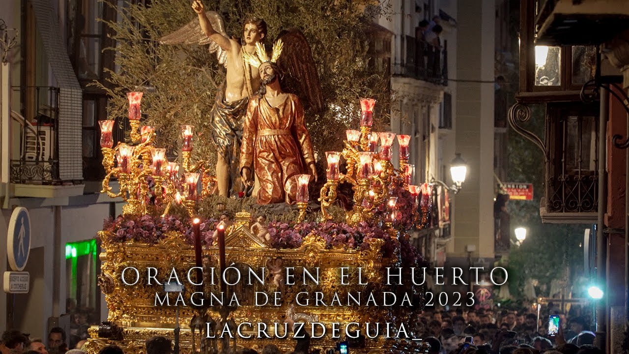 [4K] ORACIÓN EN EL HUERTO POR SAN MATÍAS - MAGNA DE GRANADA 2023